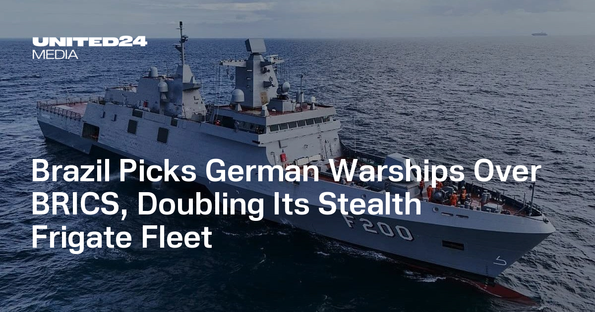 Brazil Picks German Warships Over BRICS, Doubling Its Stealth Frigate Fleet