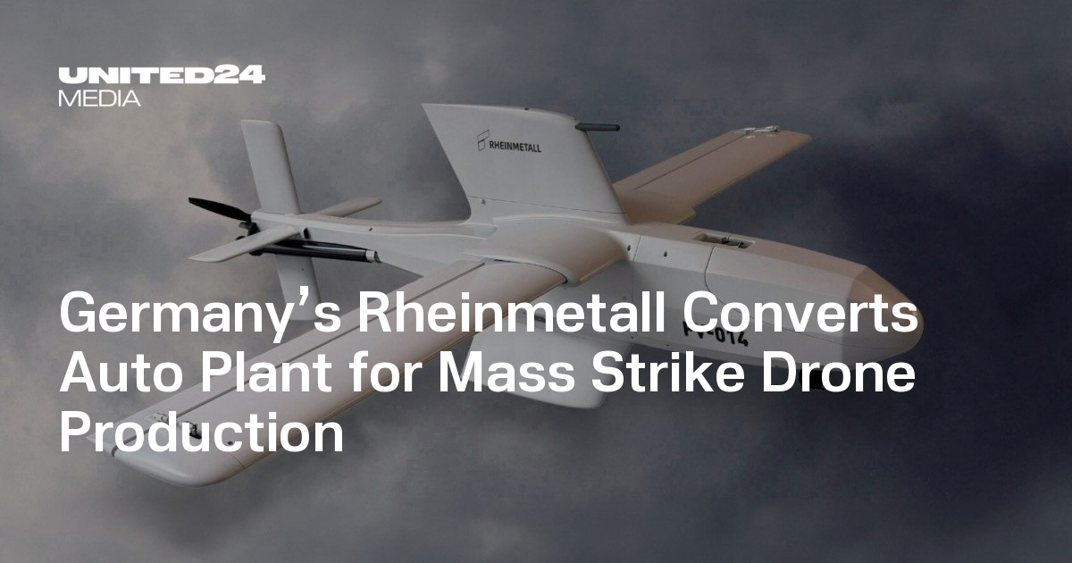 Germany’s Rheinmetall Converts Auto Plant for Mass Strike Drone Production