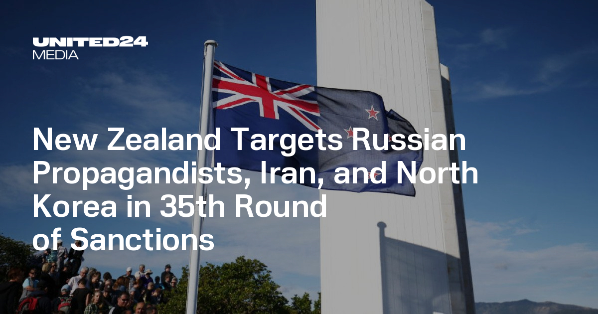 New Zealand Targets Russian Propagandists, Iran, and North Korea in 35th Round of Sanctions
