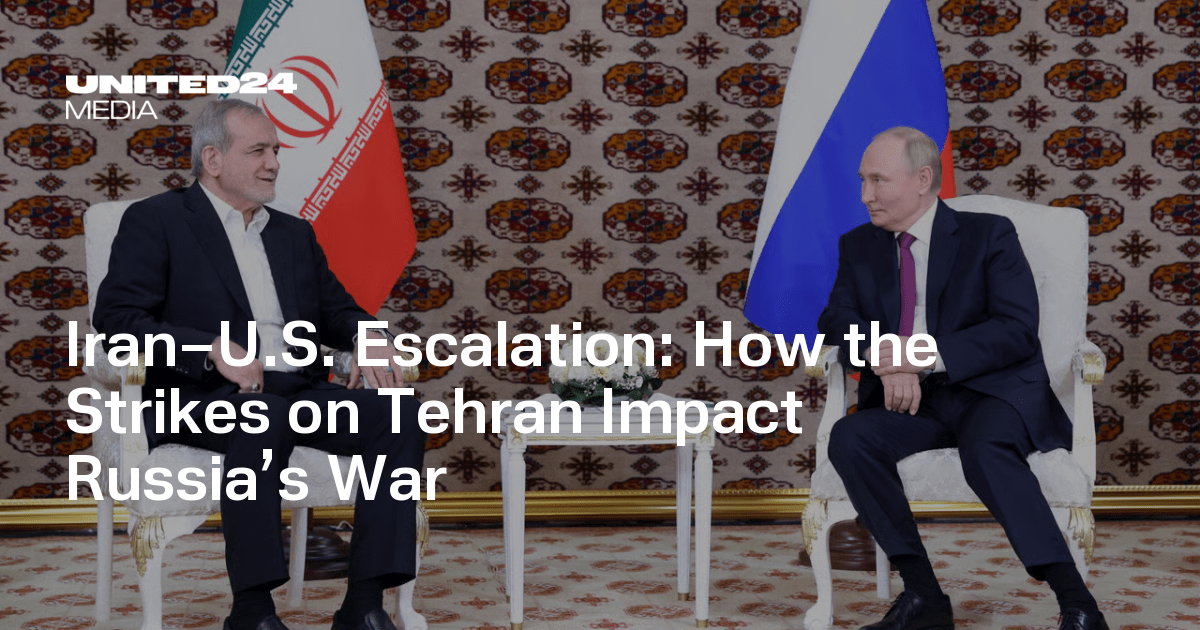 Iran–U.S. Escalation: How the Strikes on Tehran Impact Russia’s War
