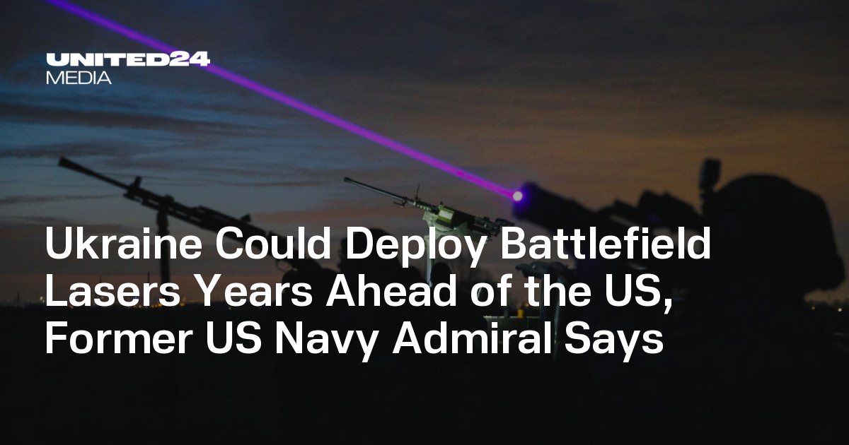 Ukraine Could Deploy Battlefield Lasers Years Ahead of the US, Former US Navy Admiral Says