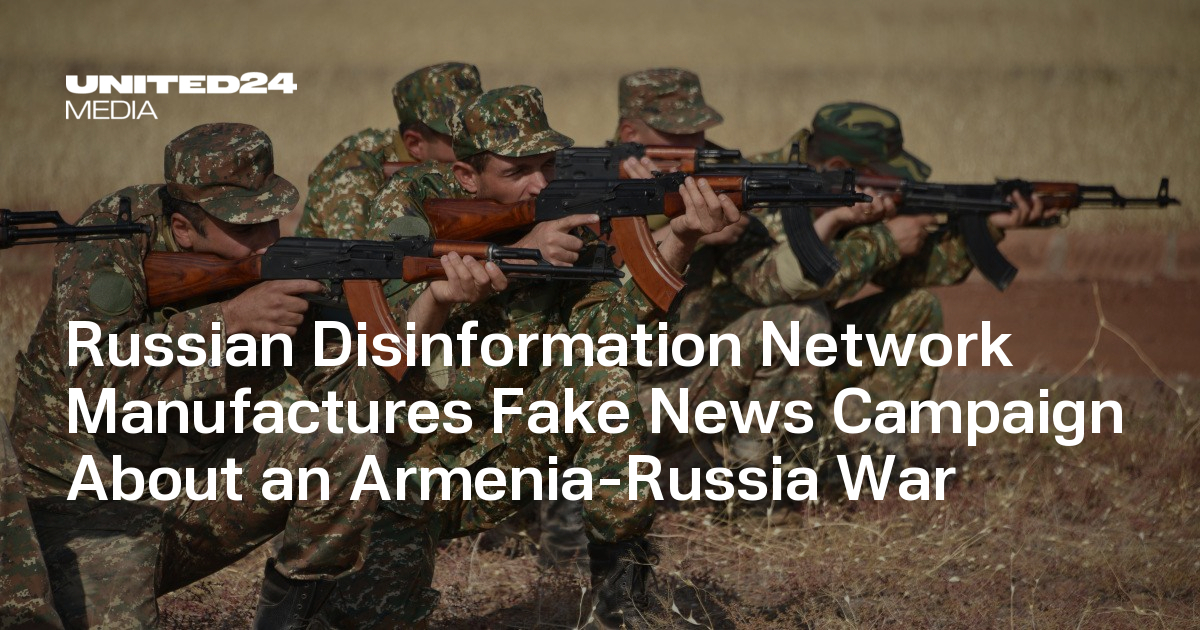 Russian Disinformation Network Manufactures Fake News Campaign About an Armenia-Russia War