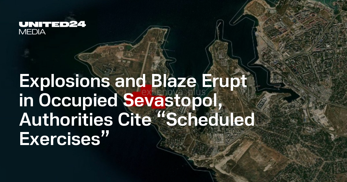 Explosions and Blaze Erupt in Occupied Sevastopol, Authorities Cite ...