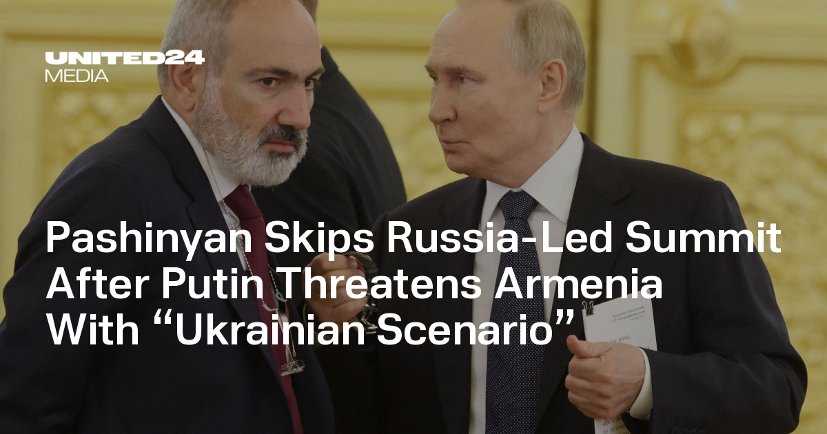 Pashinyan Skips Russia-Led Summit After Putin Threatens Armenia With “Ukrainian Scenario”