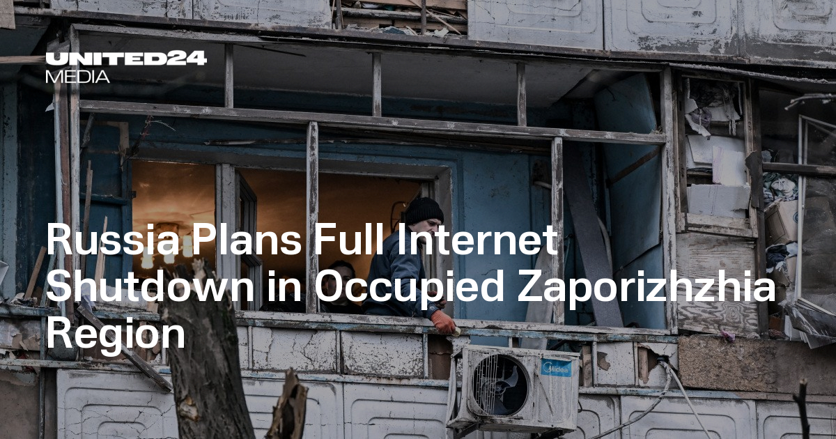 Russia Plans Full Internet Shutdown in Occupied Zaporizhzhia