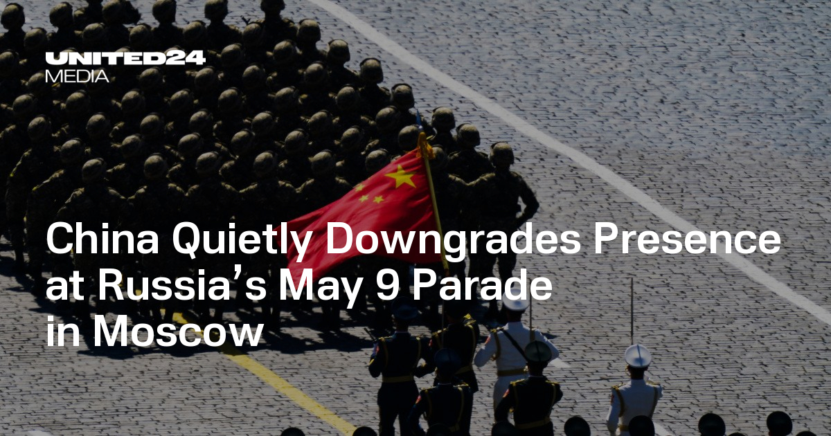 China Quietly Downgrades Presence at Russia’s May 9 Parade in Moscow