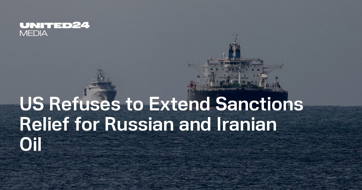 US Refuses to Extend Sanctions Relief for Russian and Iranian Oil ...