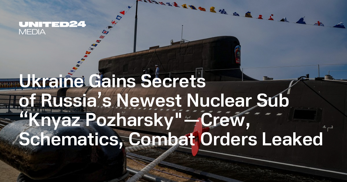 Ukrajina získala tajné plány najnovšej ruskej jadrovej ponorky Kňaz Požarskij: posádka, schémy, bojové rozkazy
