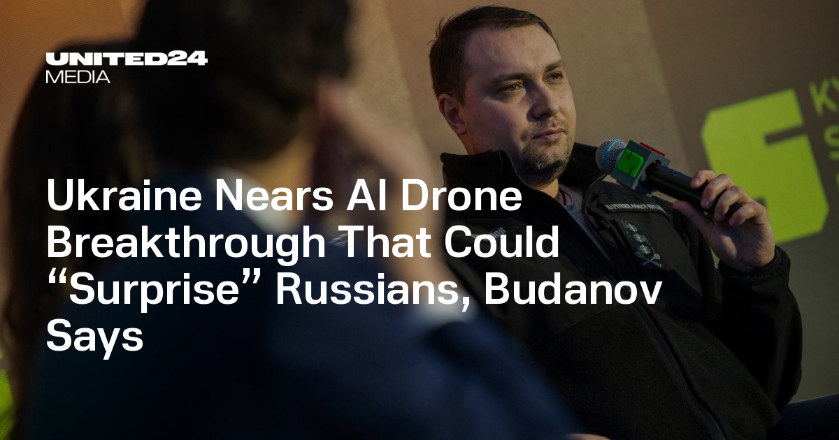 Ukraine Nears AI Drone Breakthrough That Could “Surprise” Russians, Budanov Says