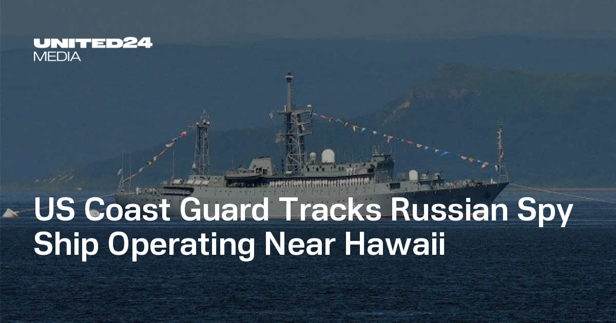 US Coast Guard Tracks Russian Spy Ship Operating Near Hawaii