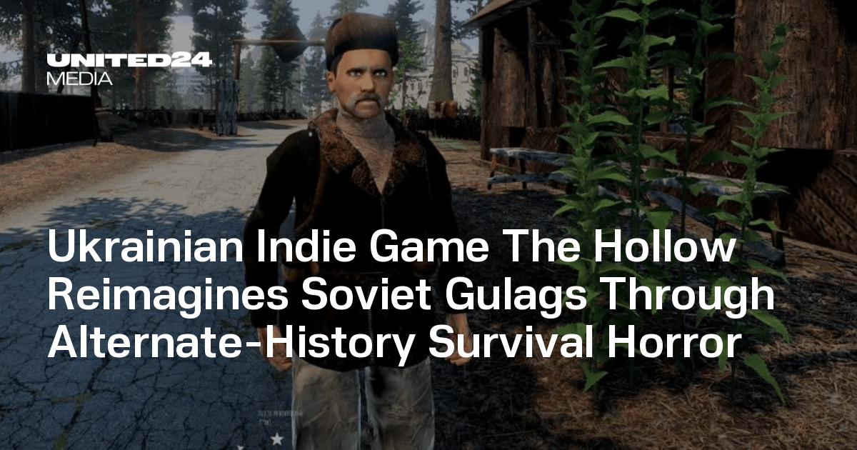 Ukrainian Indie Game The Hollow Reimagines Soviet Gulags Through Alternate-History Survival Horror