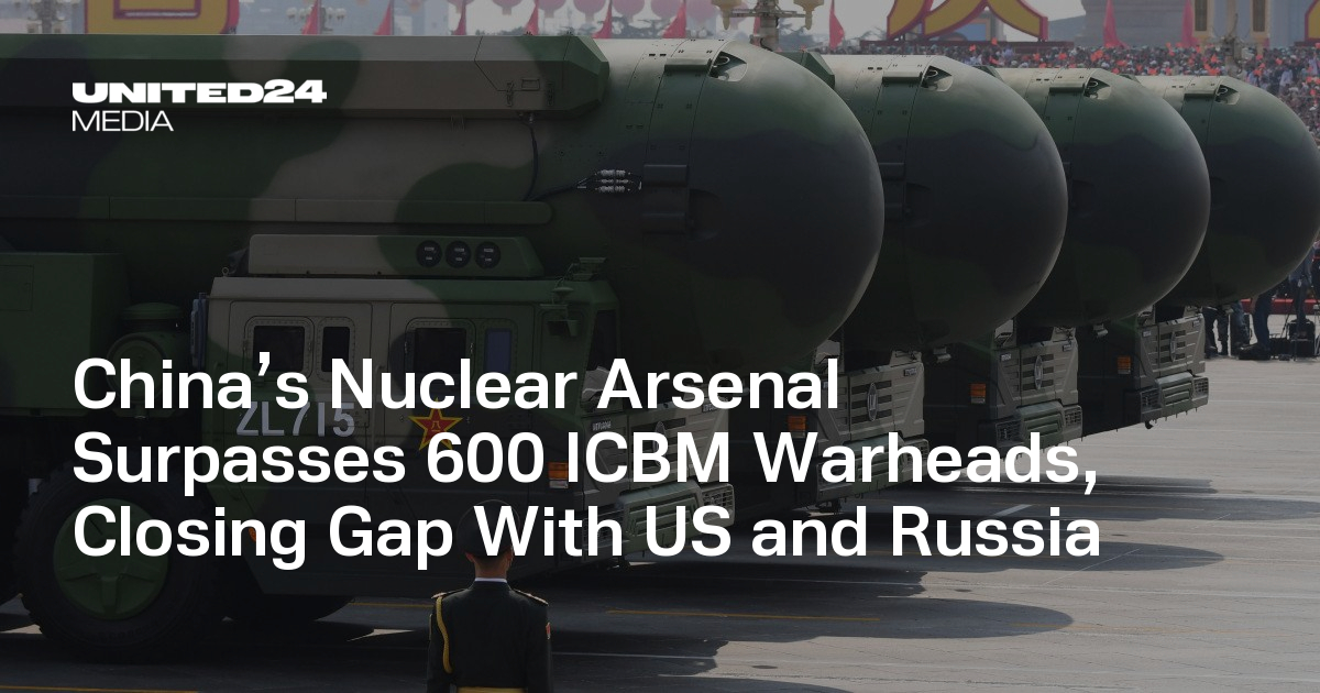 China's Nuclear Arsenal Tops 600, Closing in on US, Russia