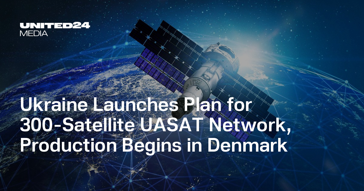 Ukraine Launches Plan for 300-Satellite UASAT Network, Production Begins in Denmark