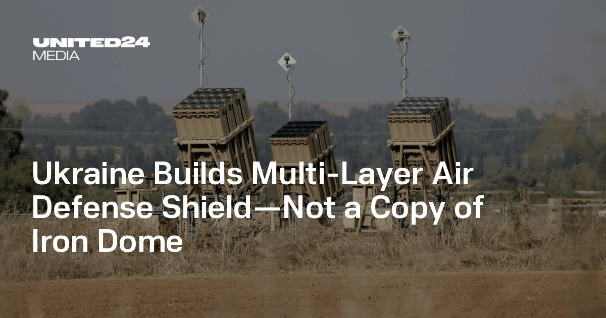 Ukraine Builds Multi-Layer Air Defense Shield—Not a Copy of Iron Dome