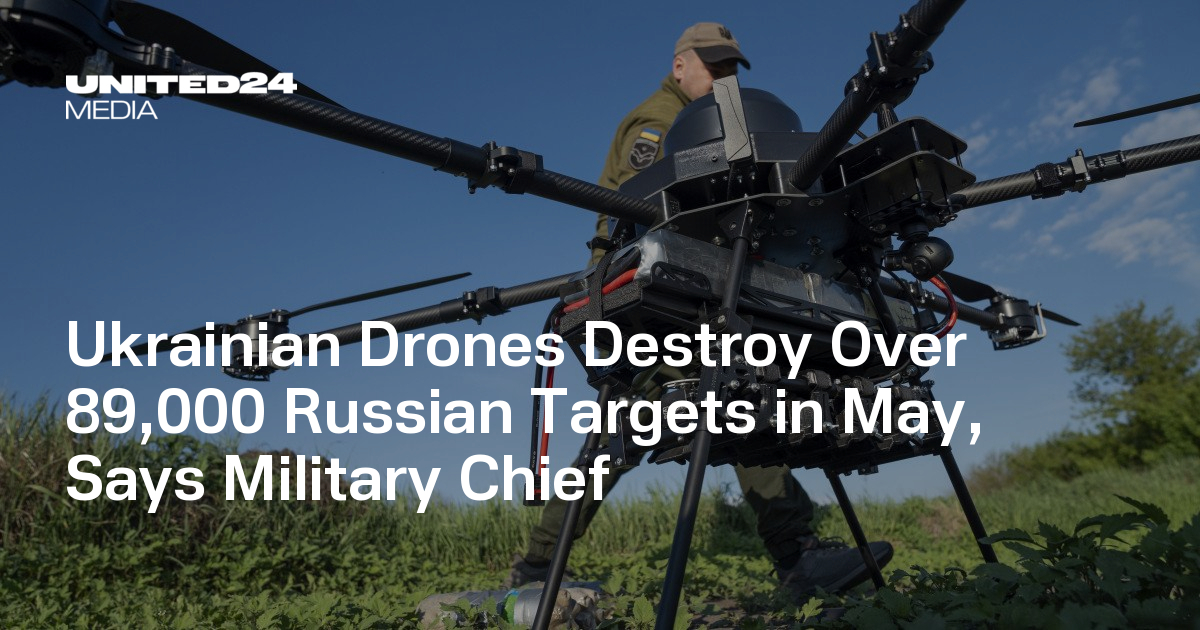 Ukrainian Drones Destroy Over 89,000 Russian Targets in May, Says ...