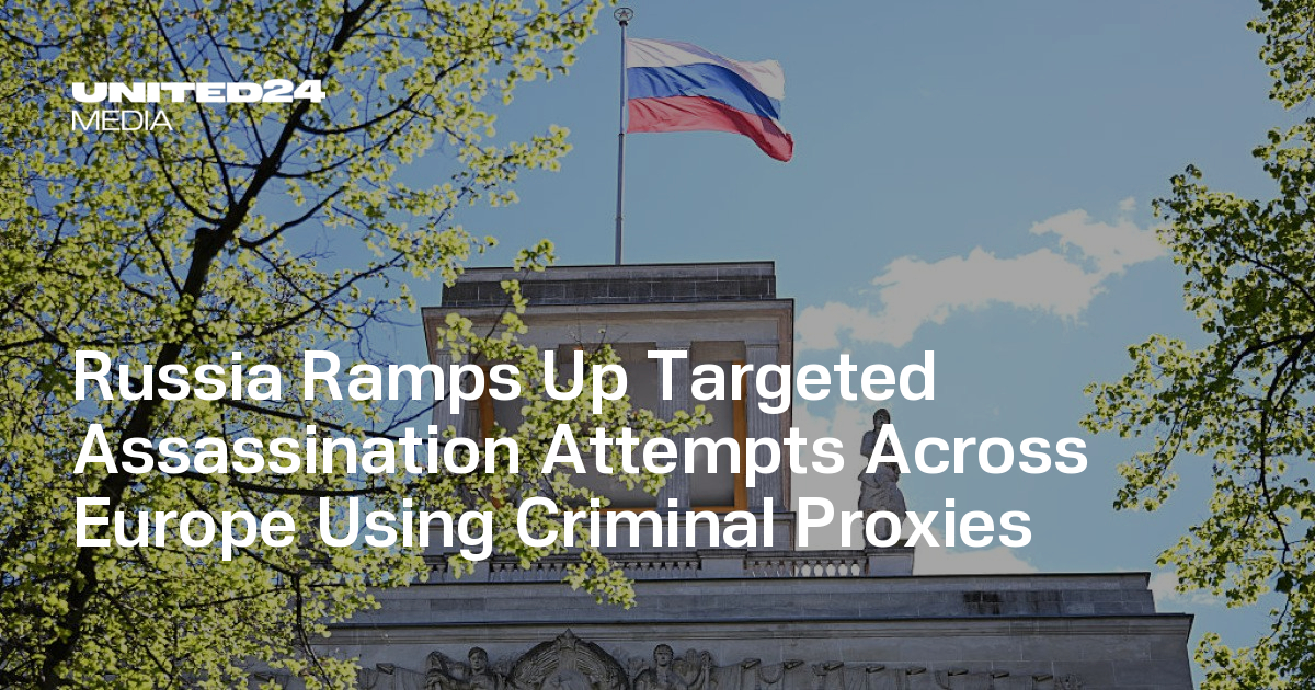 Russia Ramps Up Targeted Assassination Attempts Across Europe Using Criminal Proxies