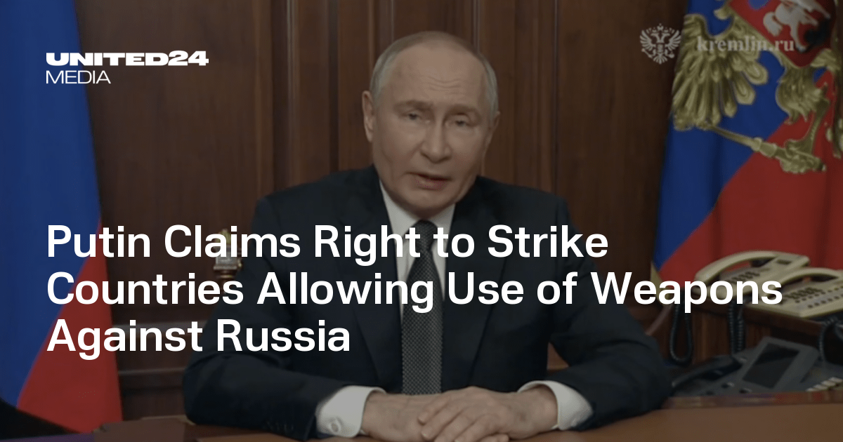 Putin Claims Right to Strike Countries Allowing Use of Weapons Against ...