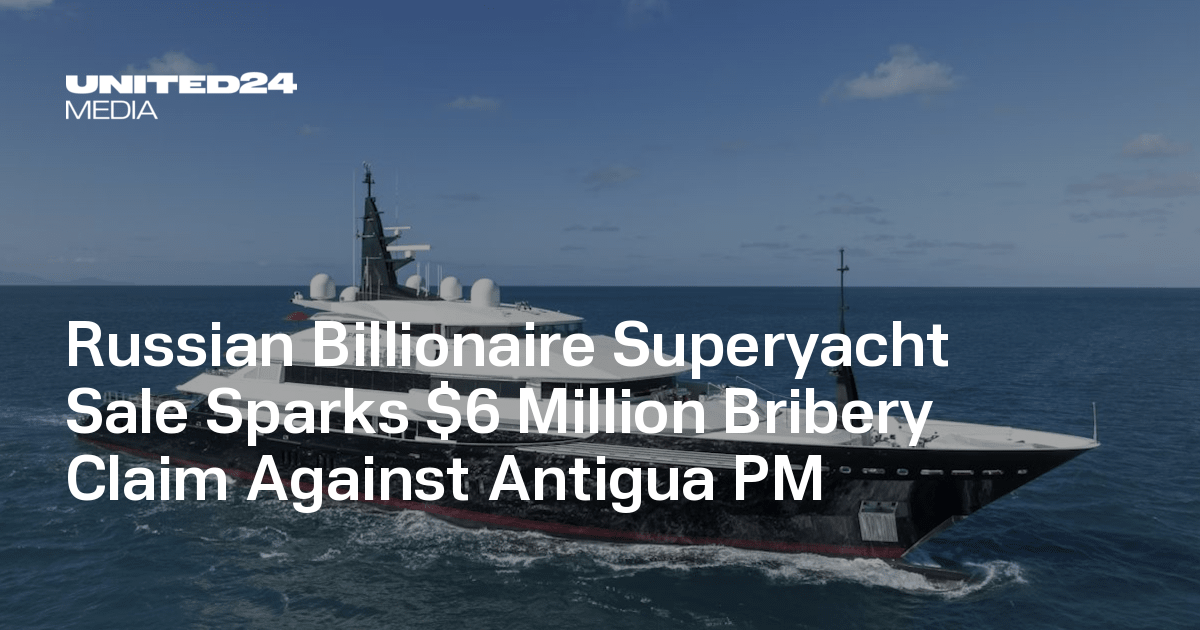 Russian Billionaire Superyacht Sale Sparks $6 Million Bribery Claim Against Antigua PM