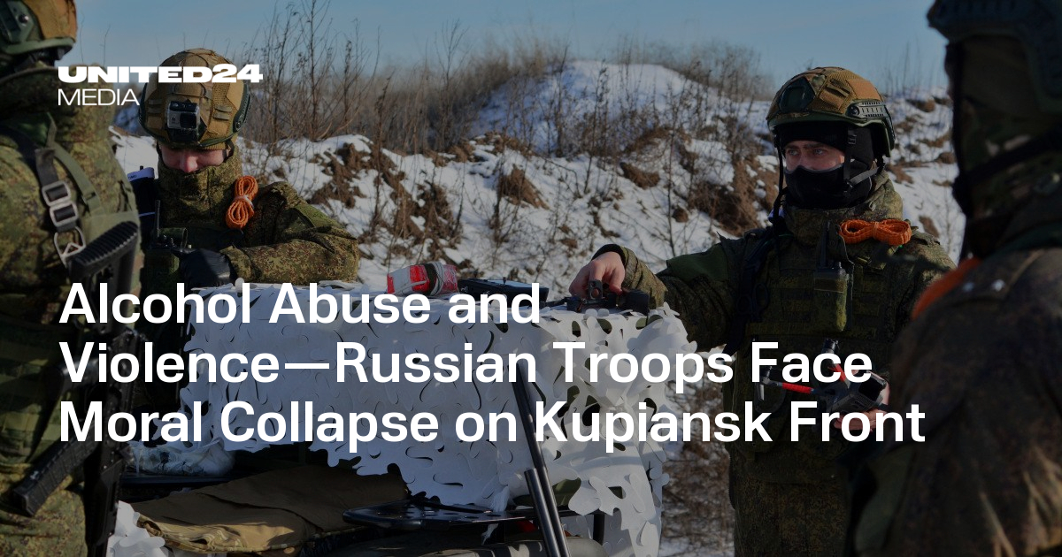 Alcohol Abuse and Violence—Russian Troops Face Moral Collapse on Kupiansk ...