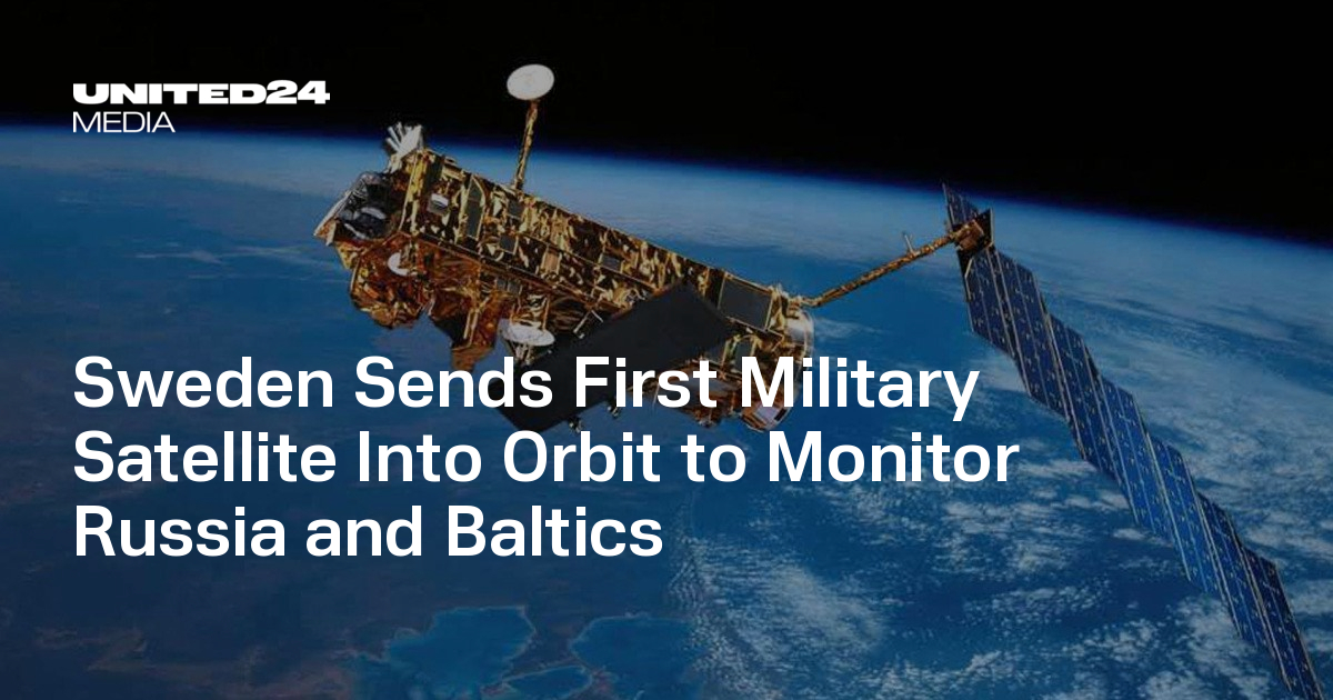 Sweden Sends First Military Satellite Into Orbit to Monitor Russia and Baltics