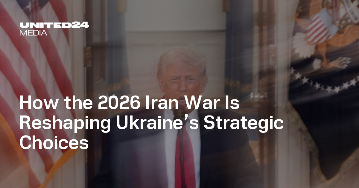 How the 2026 Iran War Is Reshaping Ukraine’s Strategic Choices