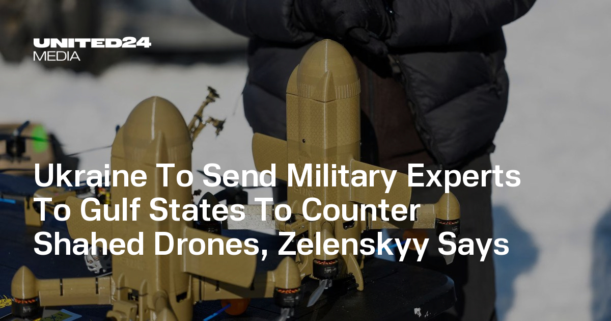 Ukraine To Send Military Experts To Gulf States To Counter Shahed Drones, Zelenskyy Says
