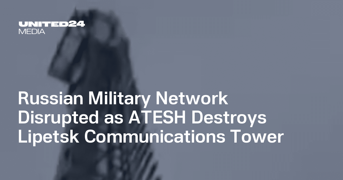 Russian Military Network Disrupted as ATESH Destroys Lipetsk ...