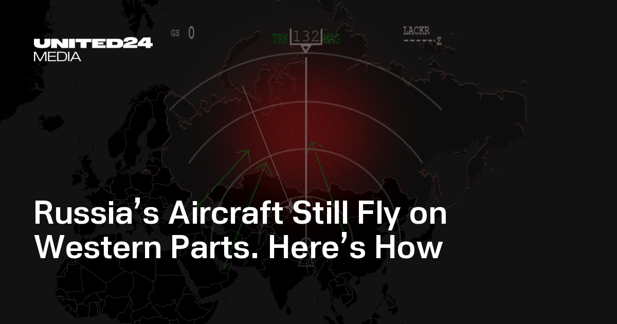 Russia’s Aircraft Still Fly on Western Parts. Here’s How