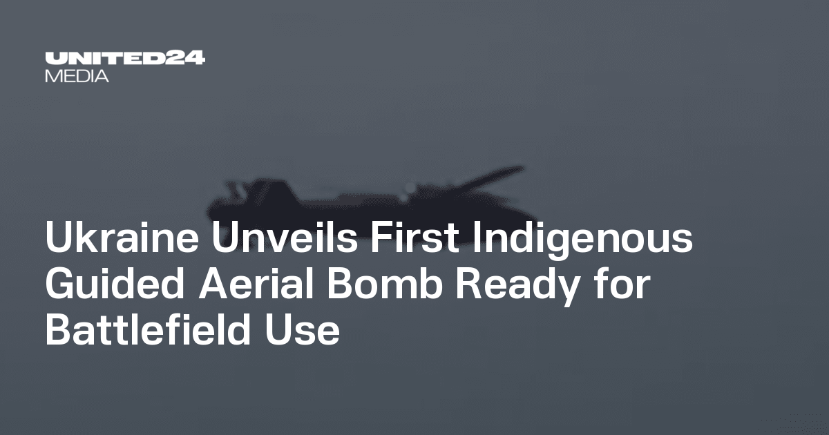 Ukraine Unveils First Indigenous Guided Aerial Bomb Ready for Battlefield Use