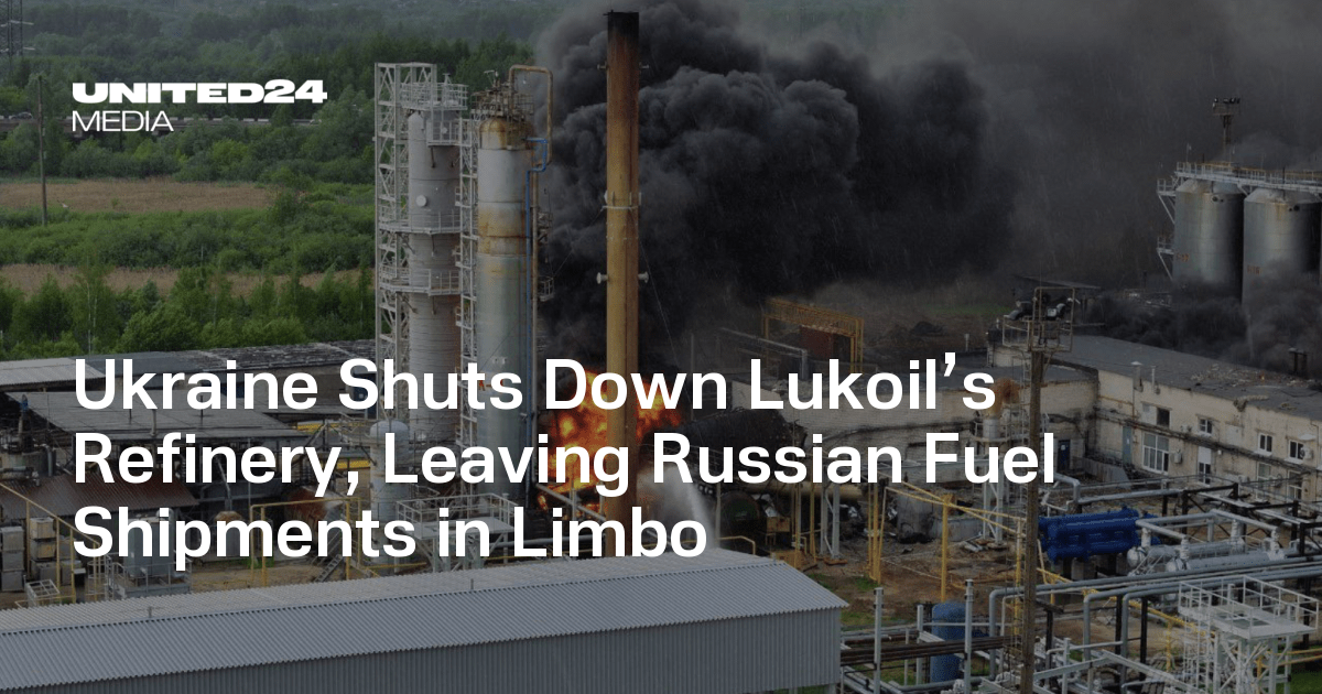 Ukraine Shuts Down Lukoil’s Refinery, Leaving Russian Fuel Shipments in Limbo