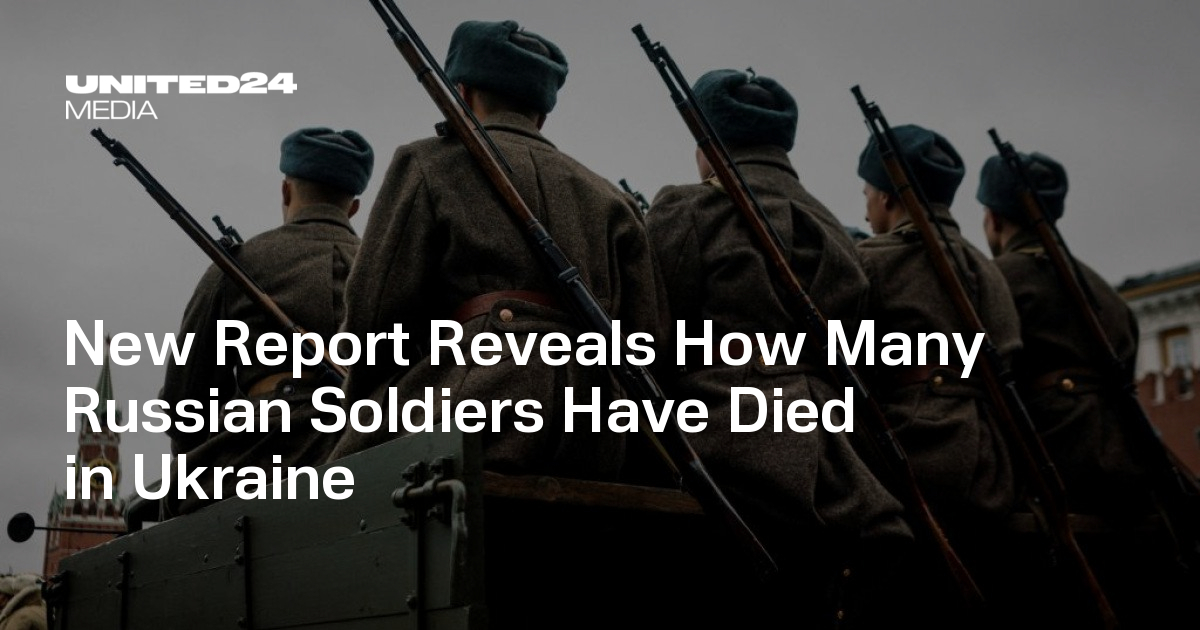 New Report Reveals How Many Russian Soldiers Have Died in Ukraine ...