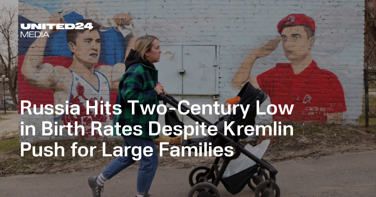 Russia Hits Two-Century Low in Birth Rates Despite Kremlin Push for Large Families