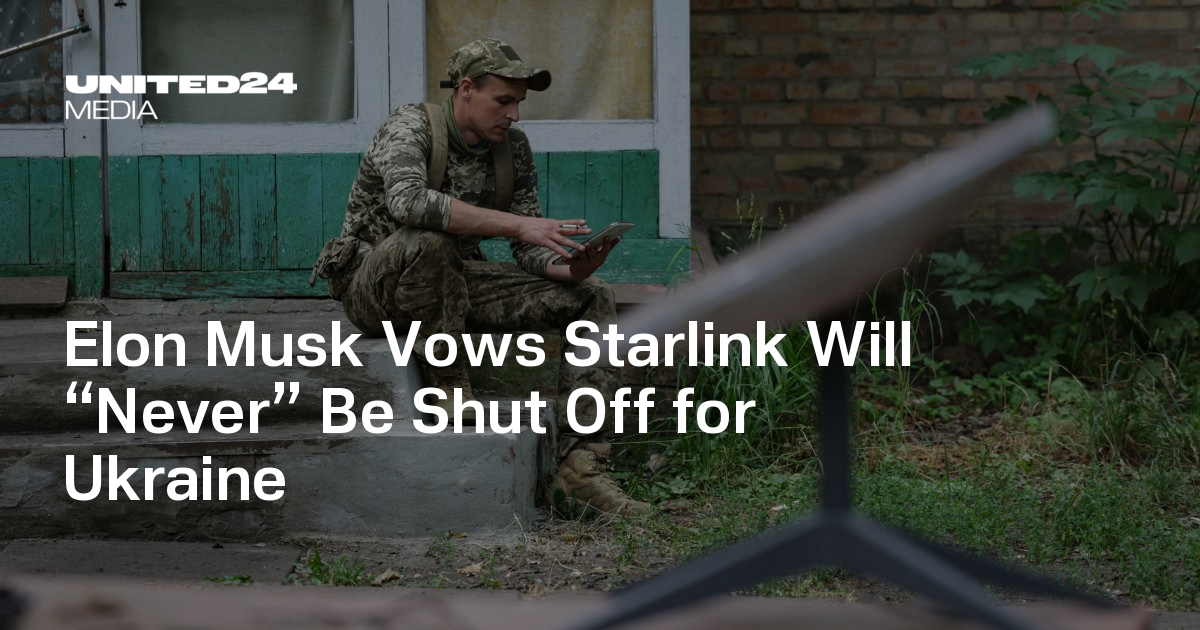 Elon Musk Vows Starlink Will “Never” Be Shut Off for Ukraine — UNITED24 ...