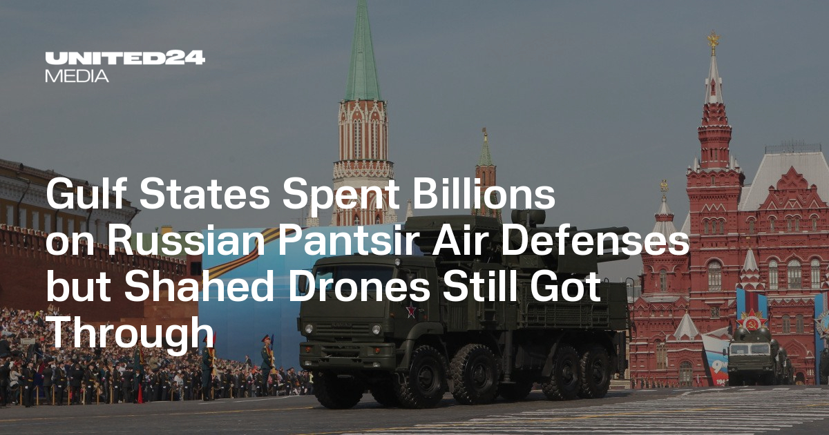 Gulf States Spent Billions on Russian Pantsir Air Defenses but Shahed Drones Still Got Through