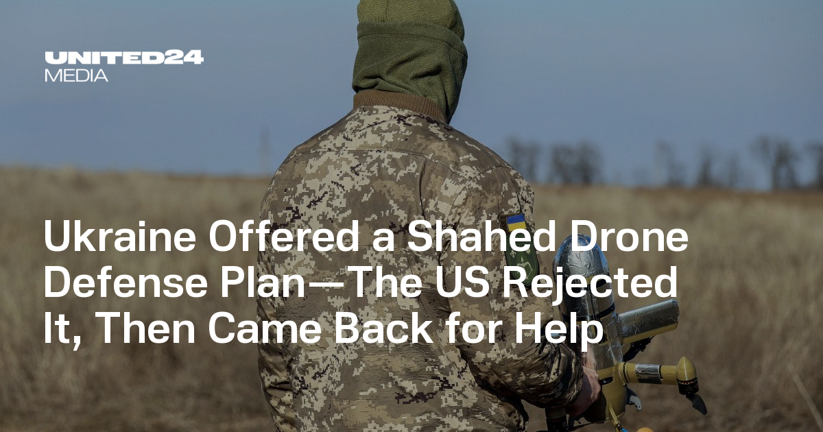 Ukraine Offered a Shahed Drone Defense Plan—The US Rejected It, Then Came Back for Help