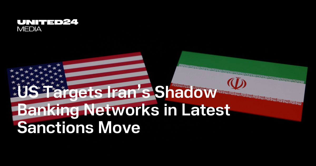 US Targets Iran’s Shadow Banking Networks in Latest Sanctions Move