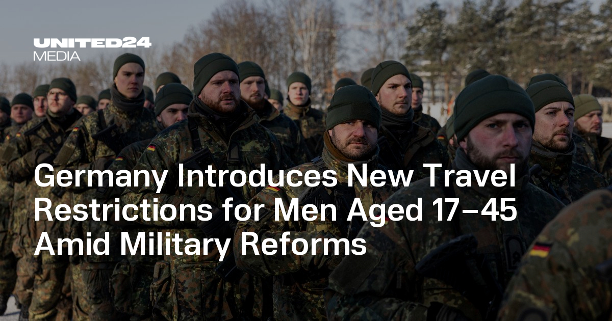 Germany Introduces New Travel Restrictions for Men Aged 17–45 Amid Military Reforms