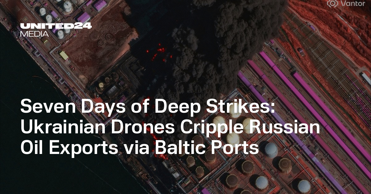 Seven Days of Deep Strikes: Ukrainian Drones Cripple Russian Oil Exports via Baltic Ports