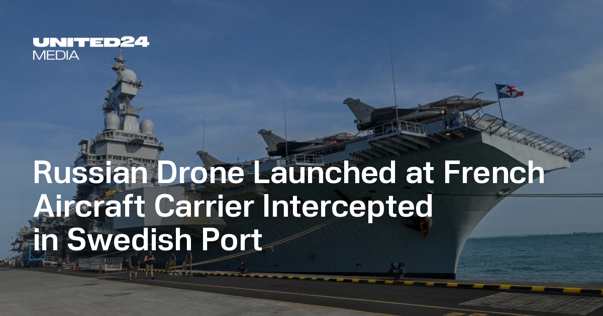 Russian Drone Launched at French Aircraft Carrier Intercepted in Swedish Port