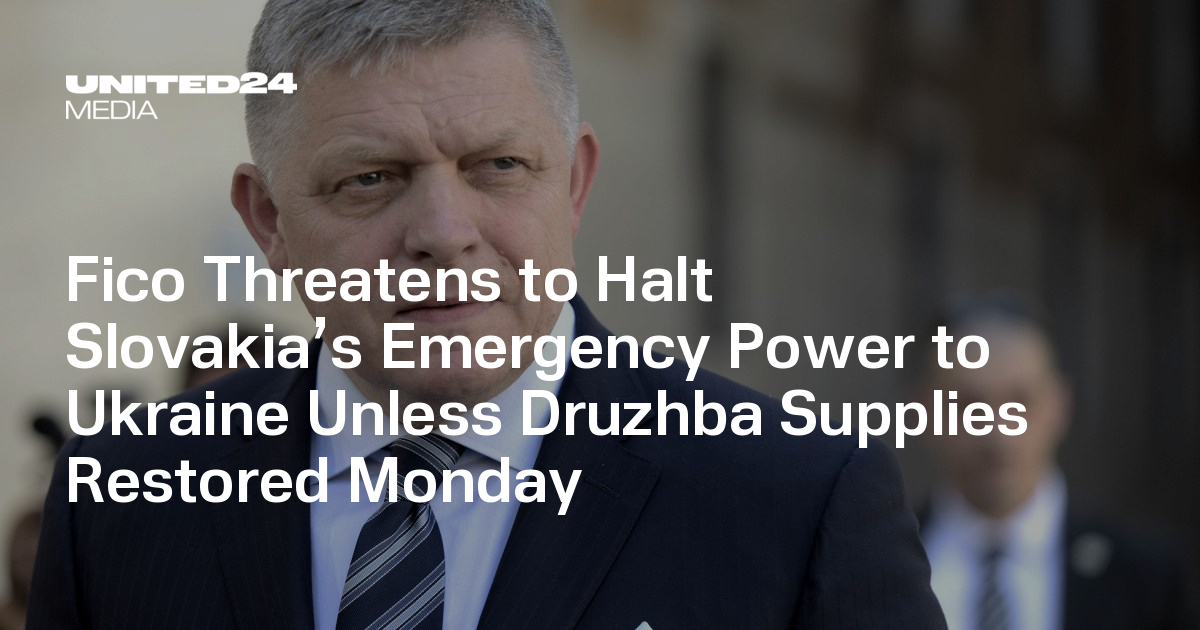 Fico Threatens to Halt Slovakia’s Emergency Power to Ukraine Unless Druzhba Supplies Restored Monday