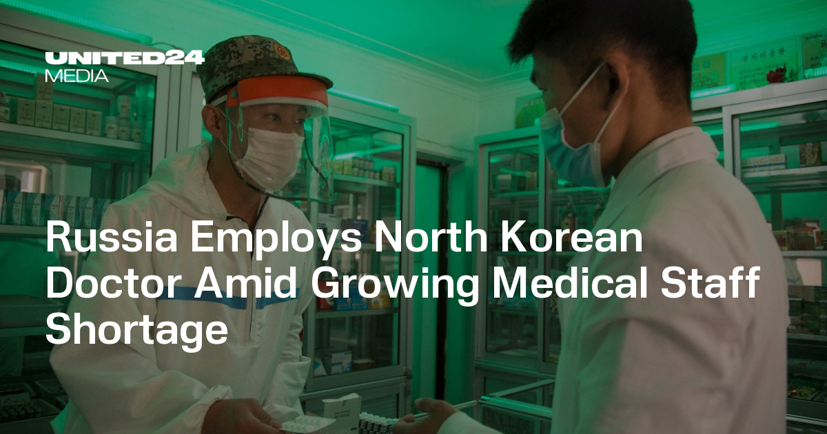 Russia Employs North Korean Doctor Amid Growing Medical Staff Shortage