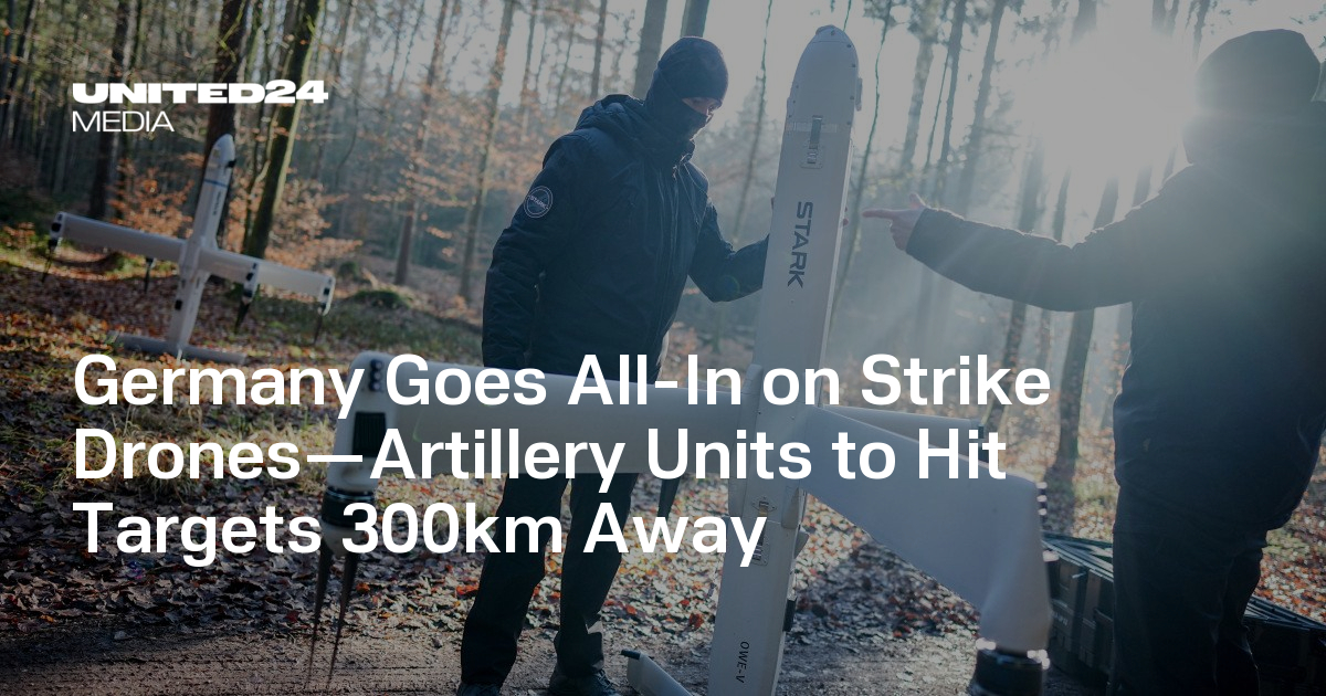 Germany Goes All-In on Strike Drones—Artillery Units to Hit Targets 300km Away