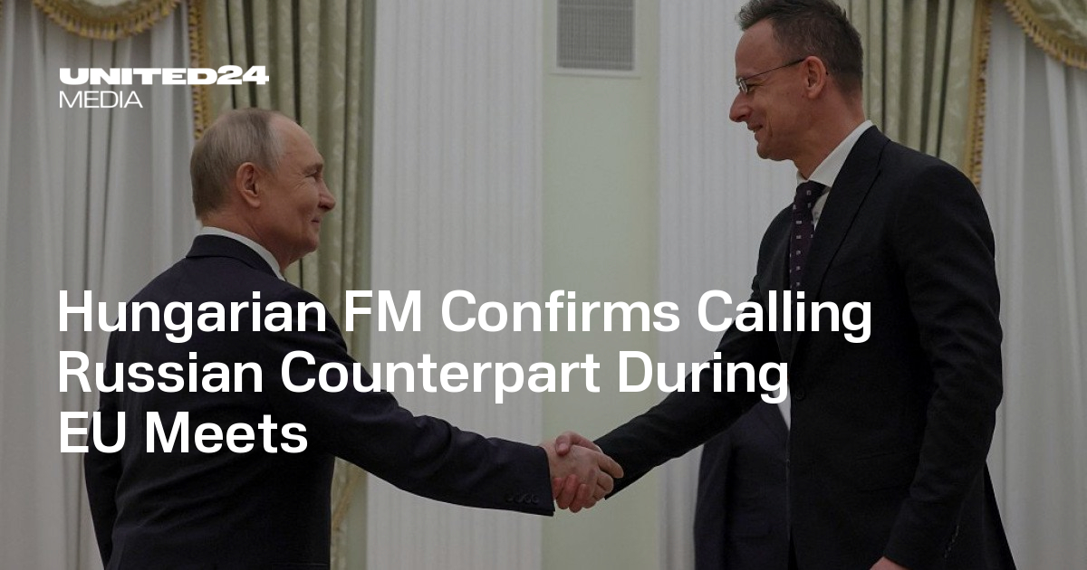 Hungarian FM Confirms Calling Russian Counterpart During EU Meets