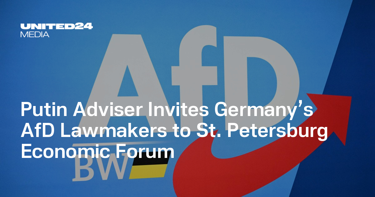 Putin Adviser Invites Germany’s AfD Lawmakers to St. Petersburg Economic Forum