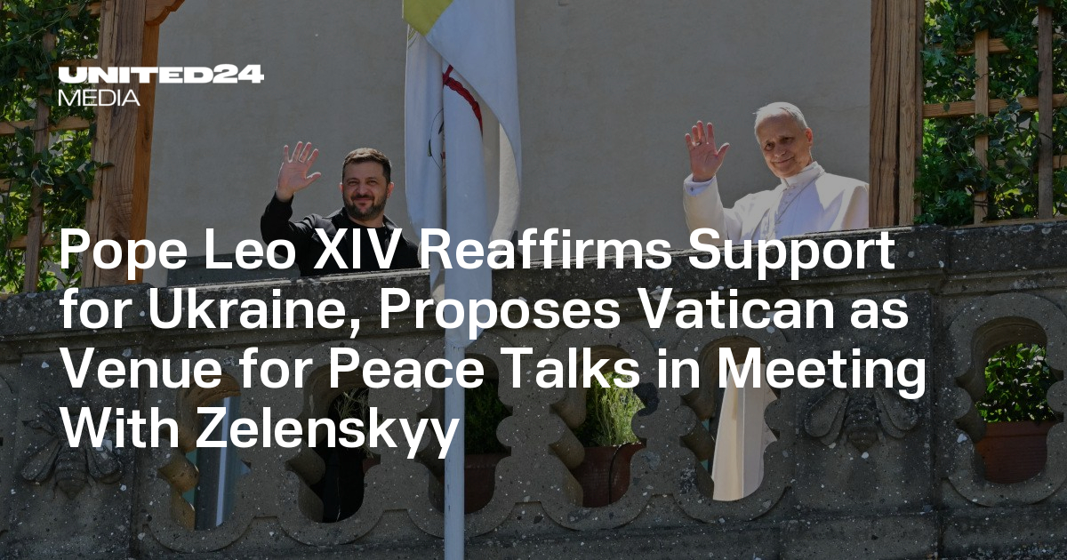 Pope Leo XIV Reaffirms Support for Ukraine, Proposes Vatican as Venue ...