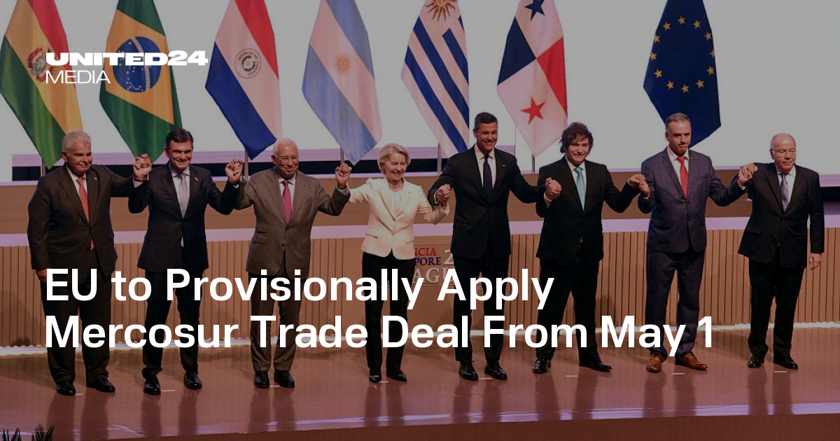 EU to Provisionally Apply Mercosur Trade Deal From May 1