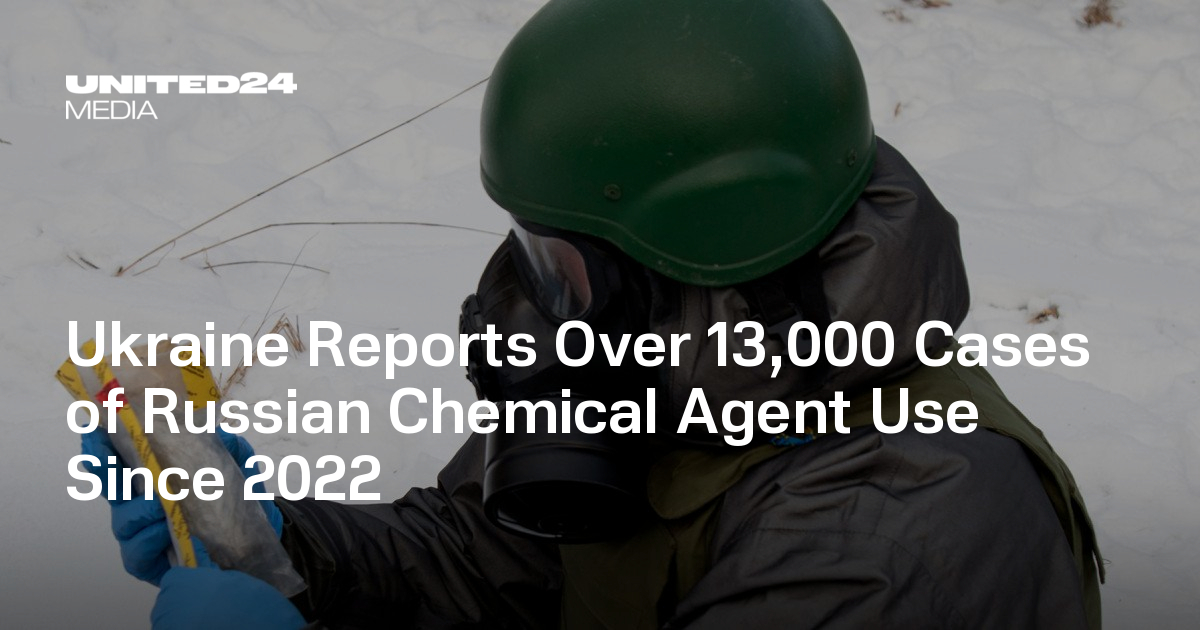 Ukraine Reports Over 13,000 Cases of Russian Chemical Agent Use Since 2022