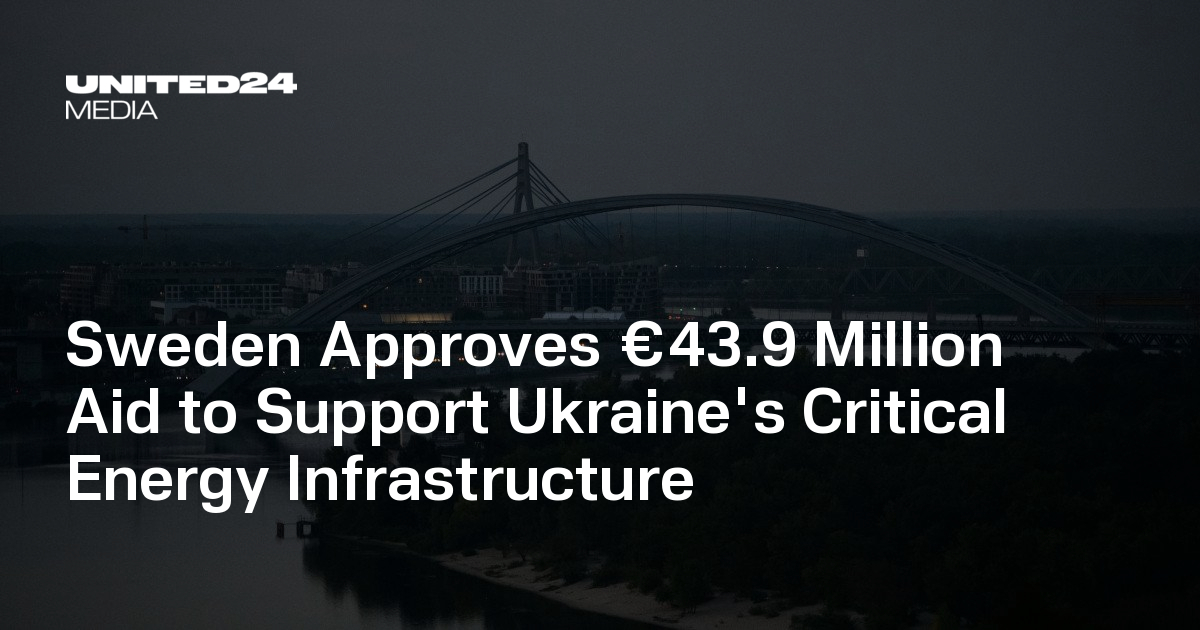 Sweden Approves €43.9 Million Aid to Support Ukraine's Critical Energy ...