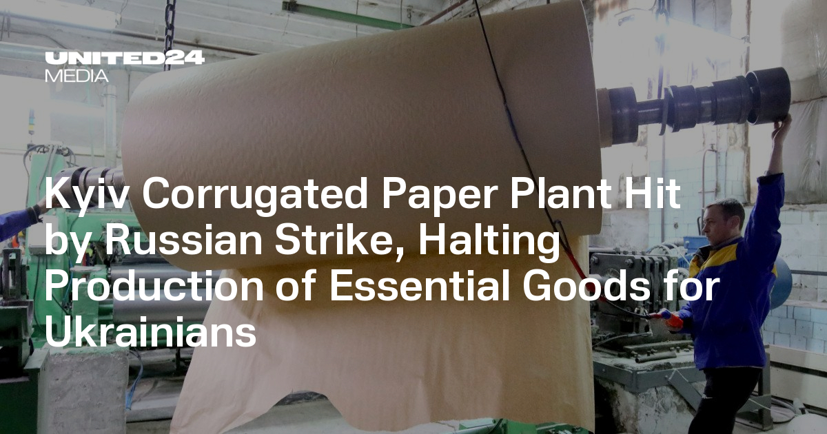 Kyiv Corrugated Paper Plant Hit by Russian Strike, Halting Production of Essential Goods for Ukrainians