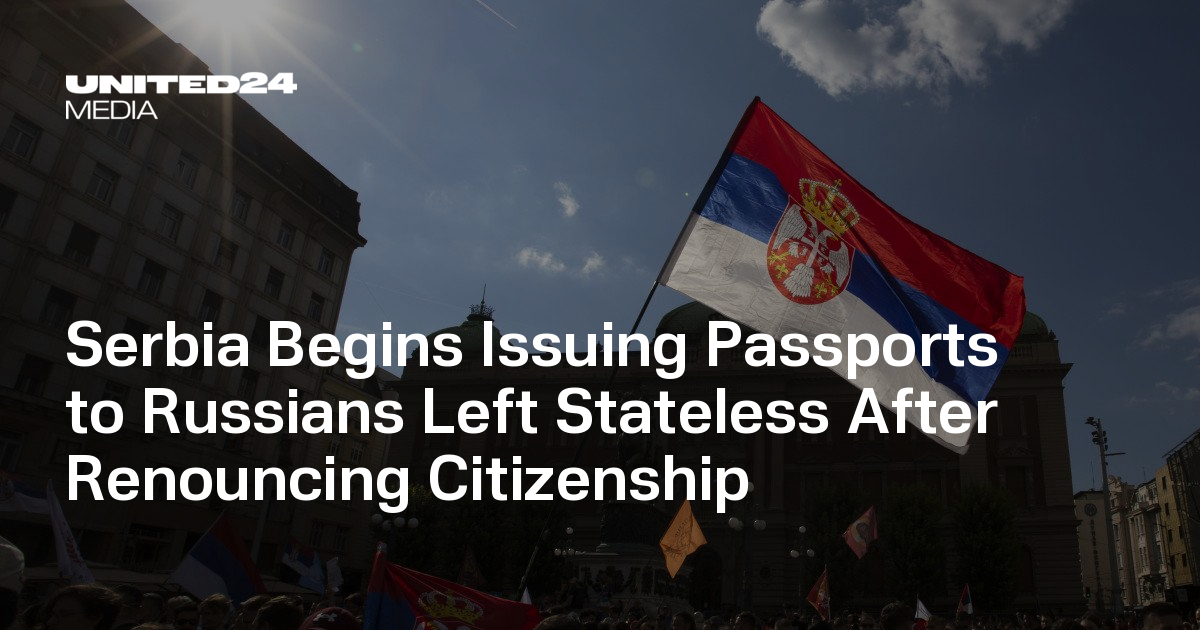 Serbia Begins Issuing Passports to Russians Left Stateless After Renouncing Citizenship